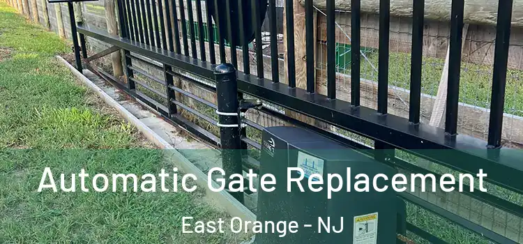 Automatic Gate Replacement East Orange - NJ