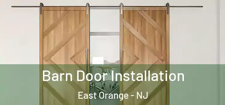 Barn Door Installation East Orange - NJ