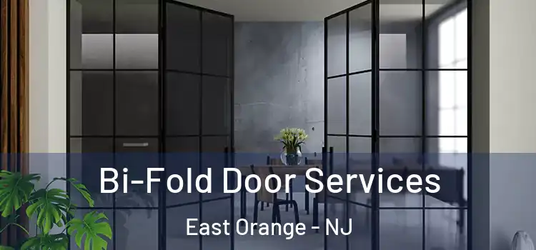Bi-Fold Door Services East Orange - NJ