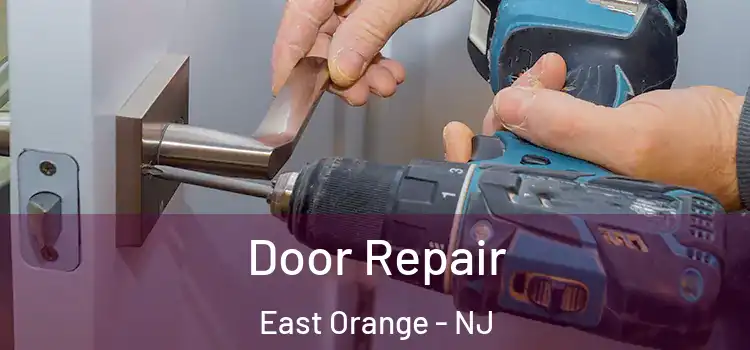 Door Repair East Orange - NJ