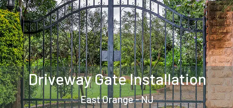 Driveway Gate Installation East Orange - NJ