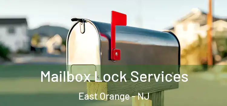 Mailbox Lock Services East Orange - NJ