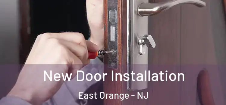 New Door Installation East Orange - NJ