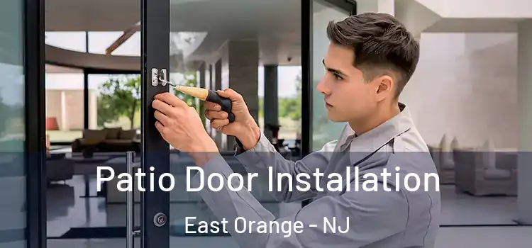 Patio Door Installation East Orange - NJ