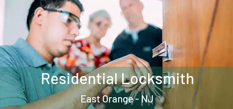 Residential Locksmith East Orange - NJ